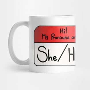 Hi my pronouns are- She/her Mug